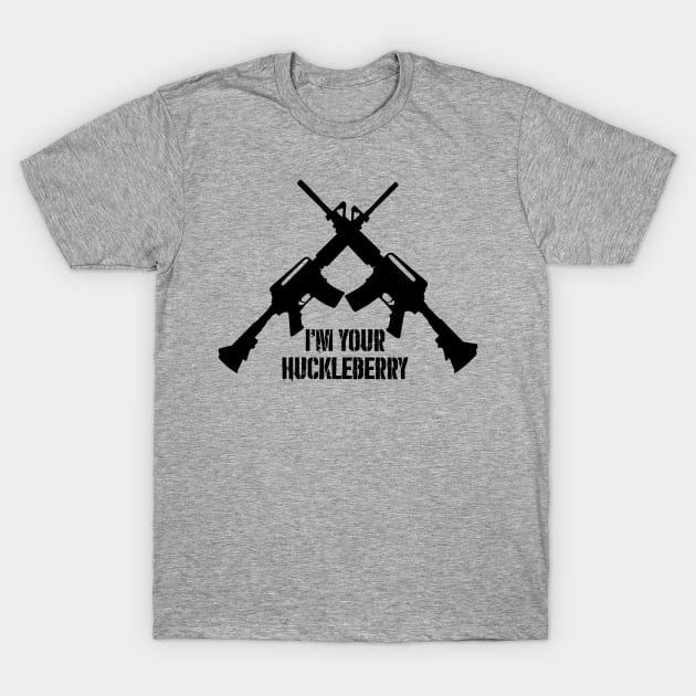 I'm Your Huckleberry T-Shirt by JHughesArt